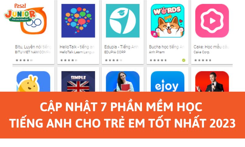 Cập nhật 7 phần mềm học tiếng Anh cho trẻ em miễn phí tốt nhất 2024