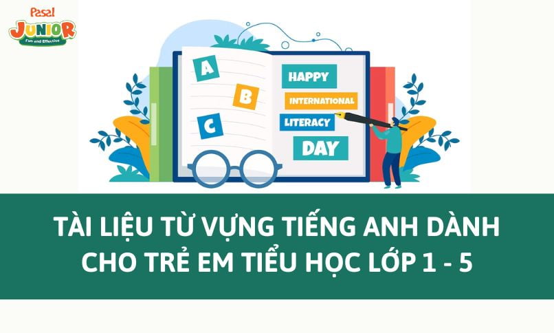 [Trọn bộ] Tài liệu từ vựng tiếng Anh dành cho trẻ em Tiểu học lớp 1 – 5