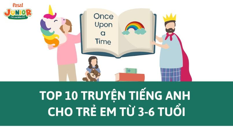 [Ebook + Audio] Top 10 truyện tiếng Anh cho trẻ em từ 3-6 tuổi học vựng hiệu quả 