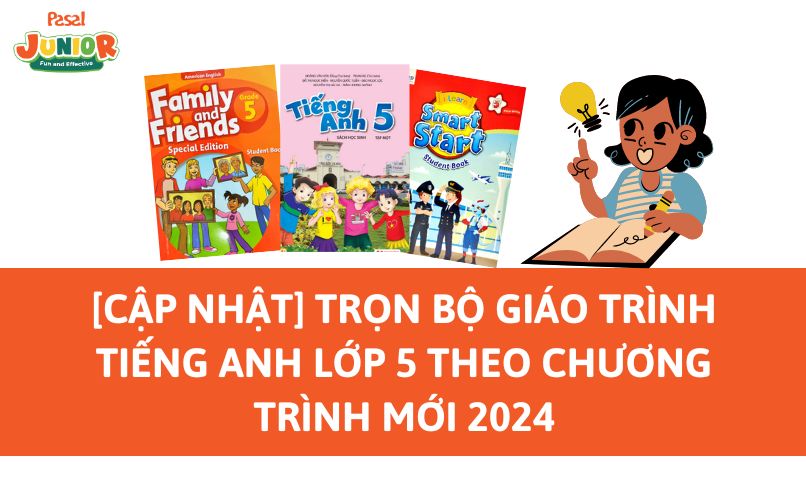 [Cập nhật] Trọn bộ giáo trình tiếng Anh lớp 5 theo chương trình mới 2024