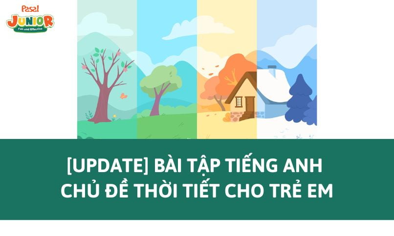 [Update] Bài tập tiếng Anh về Chủ đề Thời tiết cho trẻ em